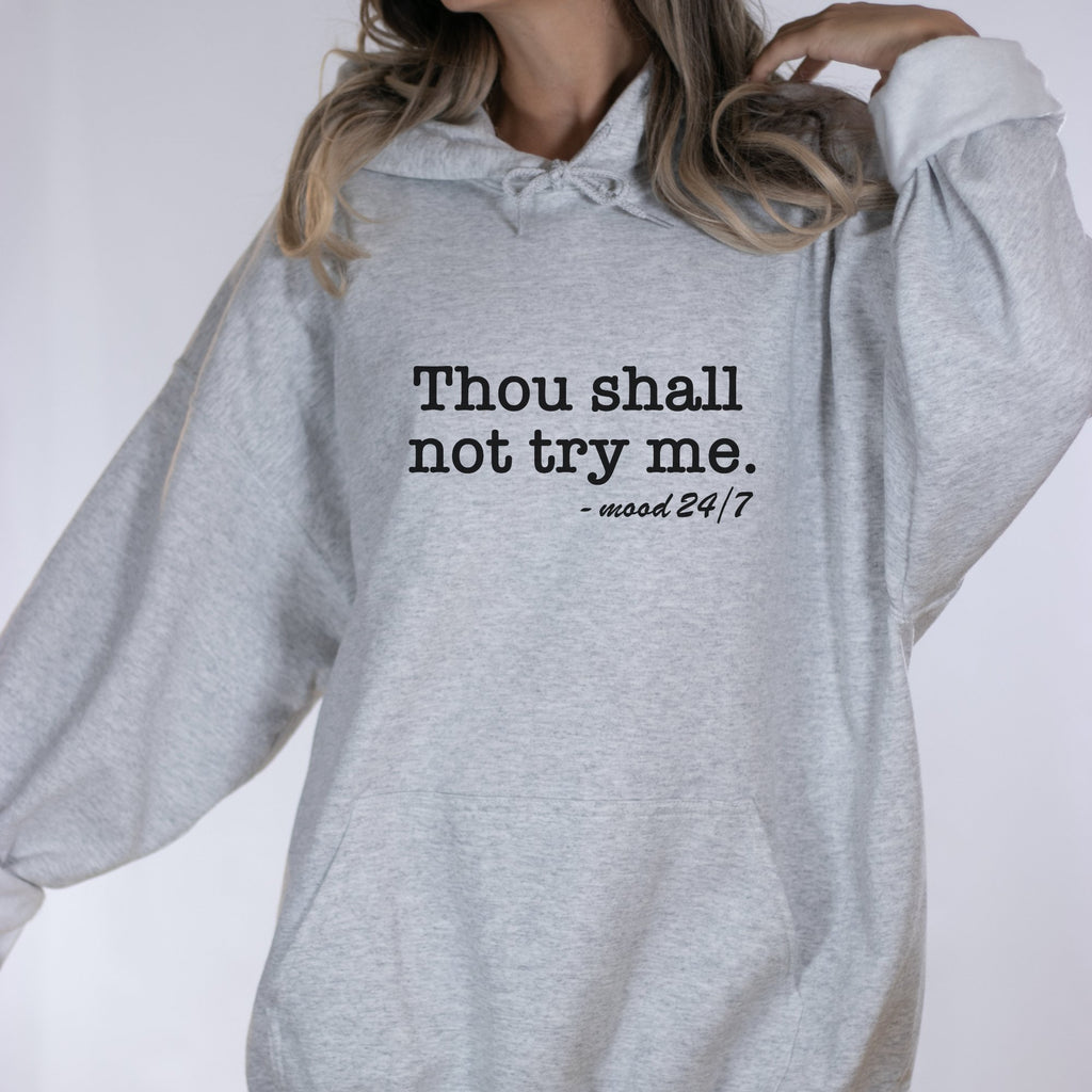 Thou Shall Not Try Me Hoodie - Trendznmore