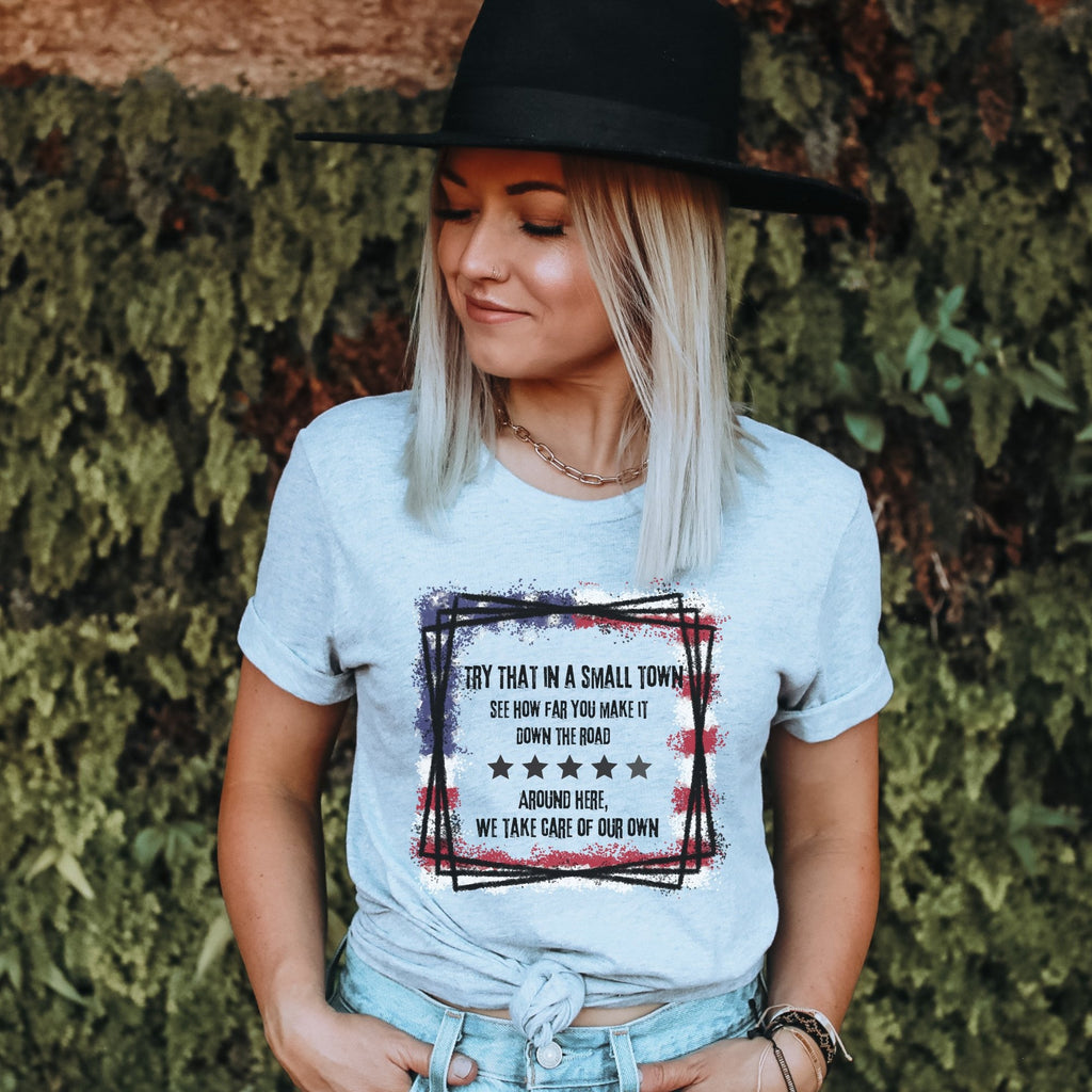 Try That in a Small Town American Flag Country Western T-Shirt - Trendznmore