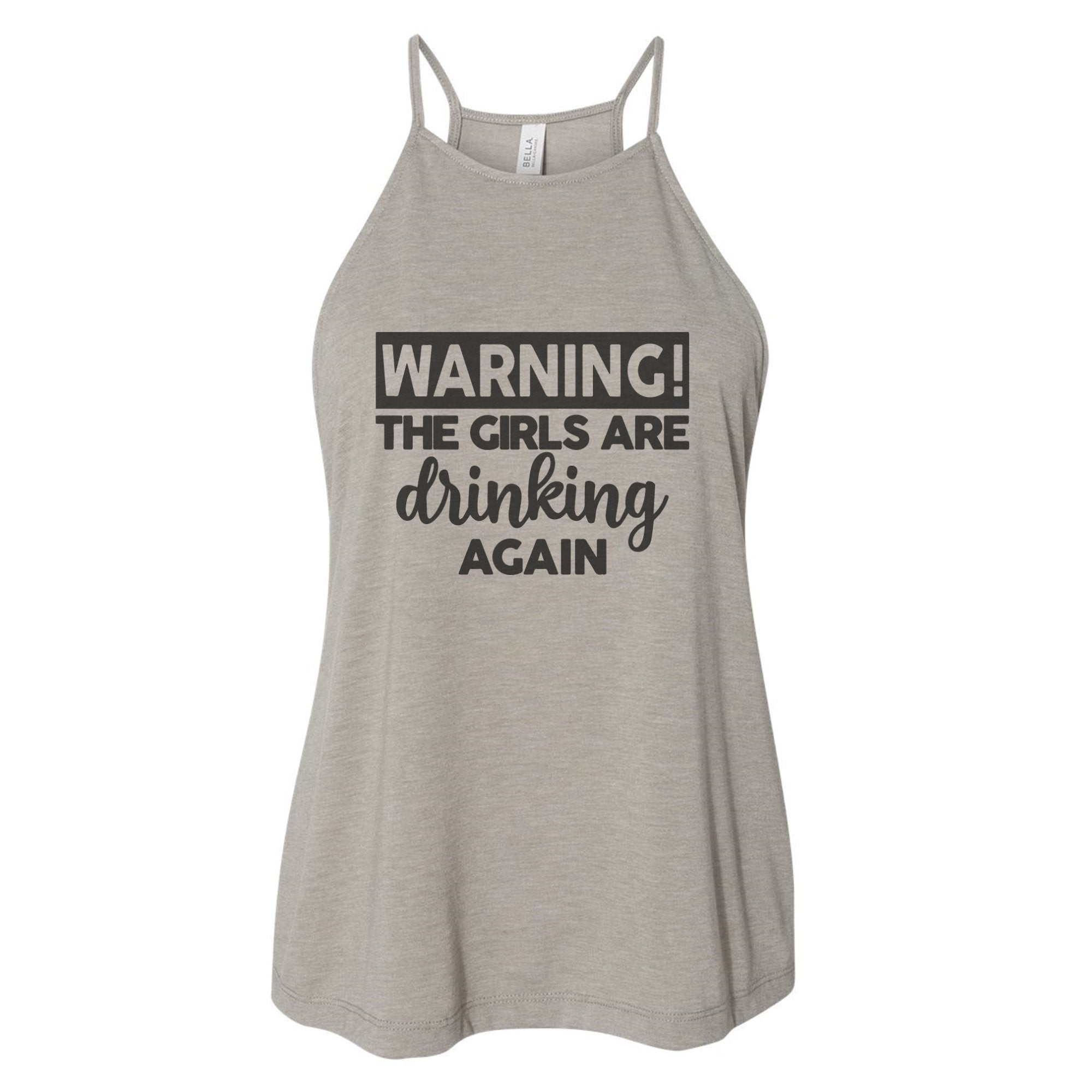 WARNING The Girls are Drinking Again Bella Canvas Tank Top - Trendznmore