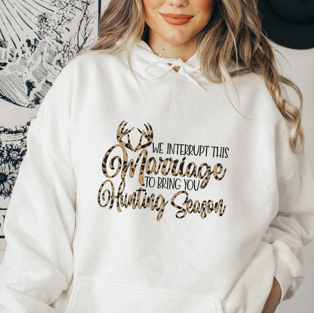 We Interrupt this Marriage for Hunting Season Hoodie - Trendznmore