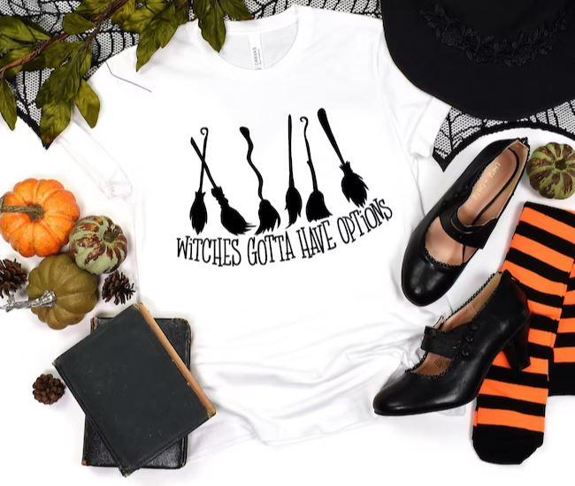 Witches Gotta Have Options T-Shirt - Trendznmore
