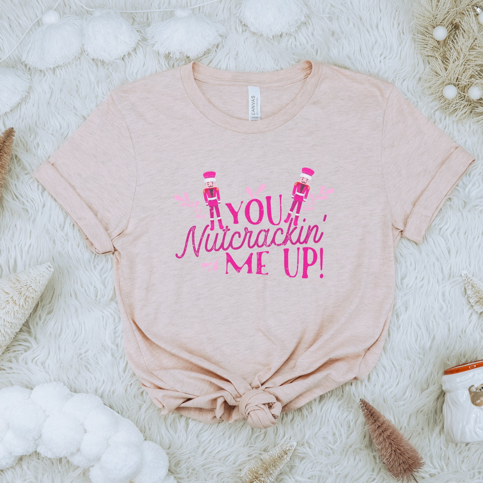 You Nutcracking Me Up Christmas T-shirt - Trendznmore